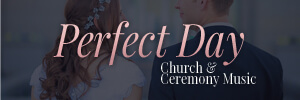 Wedding Ceremony Music - Church Music by Perfect Day